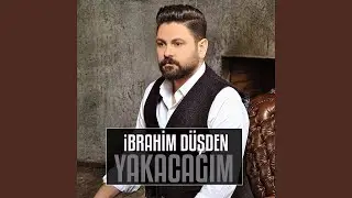Yakacağım