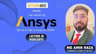 Introduction to ANSYS | Lecture 01 Highlights | Basics, Applications & Training | 👨&zwj;🏫 Md Amir Raza