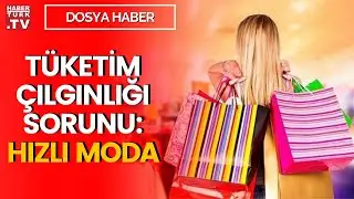Kıyafetler neden giyilmeden çöpe gidiyor? | Dosya Haber