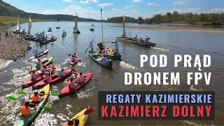 Kazimierski port nas goni! Regaty w Kazimierzu Dolnym okiem drona FPV! #FPV #DRONY