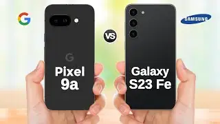 Google Pixel 9a vs Samsung Galaxy S23 Fe || Full Comparison