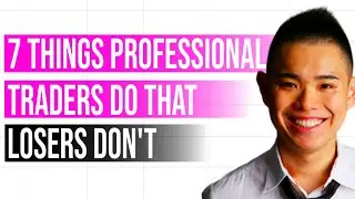 7 Things Professional Traders Do That Losers Don&rsquo;t