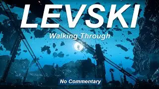 Levski &ndash; Walking Through | Star Citizen 4K | No Commentary