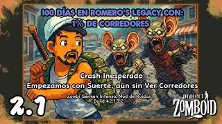 🔴 100 Días en Romero´s Legacy con 1% de Corredores Parte 2.1 - Project Zomboid B42