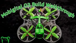 Пошаговое руководство по сборке Mobigital O3 Nano Cinewhoop // DJI O3 Air Unit 75mm Tinywhoop