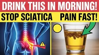 Over 60? Drink THIS Daily to Stop Sciatica Pain in 24 Hours Fast | Senior Health Tips