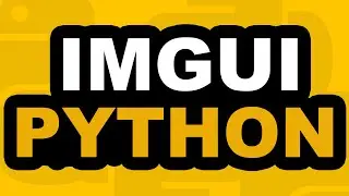 CREATING IMGUI WITH PYTHON