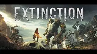 Extinction - Let's Play D&eacute;couverte ( FR )