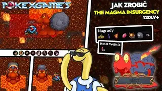 The Magma Insurgency 120lvl+  PokeXGames | PxG - Om&oacute;wienie PL