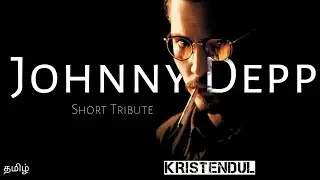 Johnny Depp | Short Tribute Mashup | Tamil 4K | #jacksparrow #johnnydepp | KrisTendul✓