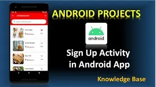 Signup Activity In Android App | Android Projects | Knowledge Base #android #androidprojects