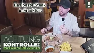 Saftig und zart? 🥩 Das BESTE Steak in Frankfurt am Main! | Achtung Kontrolle