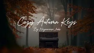 Cozy Autumn Keys  |  Relaxing Piano Music for Study, Reading & Coffee Time