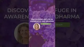 Tara Brach: Discovering Refuge in Awareness and Dharma