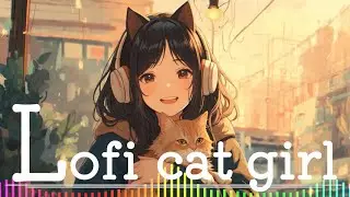 Lofi Hiphop Rilax Mix 63 🕊Cat Ear Girl Relax Lounge 🐾Relaxing And Chill🐾