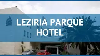 LEZIRIA PARQUE HOTEL 3* Португалия Лиссабон обзор &ndash; отель ЛЕЗИРИА ПОРКЕ ХОТЕЛ 3 Лиссабон видео обзор