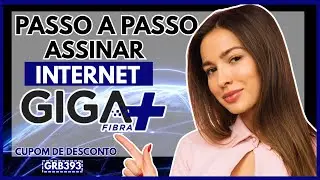 Cupom de Desconto Giga+ Fibra | Como Assinar a Internet Giga+ Fibra