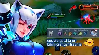 EUDORA GOLD LANER BIKIN GRANGER TRAUMA SEMAK-SEMAK SAMPE PINDAH LANE - MLBB