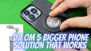DJI OM 5/4 solution for bigger phones