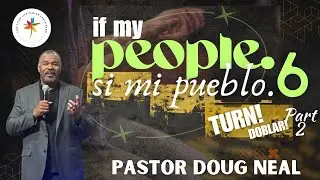 CLCSB | If My People... TURN, Part 2 | Pastor Doug Neal