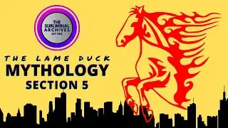 Short Story - The Lame Duck Mythology: Section 5 : A Deep Dive into a Complicated Conflict 👁