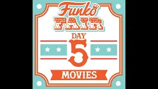 Funko Fair Day 5 - Movies