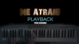 Me Atraiu - PLAYBACK  (TOM Homem) + Letra e Cifra