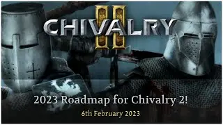 The Future of Chivalry 2 in 2023