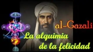 Alquimia de la Felicidad. Prólogo por al-Gazālī
