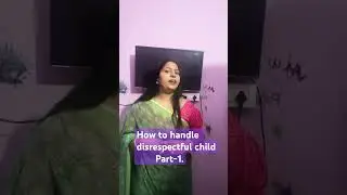 How to handle disrespectful child#shorts#childdevelopment #healthyparenting #shortclips #parenting