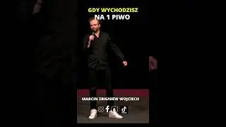 Gdy wychodzisz na 1 piwo #shorts  Marcin Zbigniew Wojciech STAND UP 2022