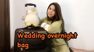 Packing your wedding overnight bag || zunash ashfaq