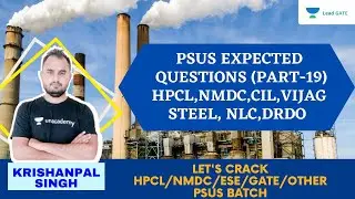 PSUs Expected Questions | PART-19 | HPCL | NMDC | ESE | GATE & other PSU | Krishanpal Singh