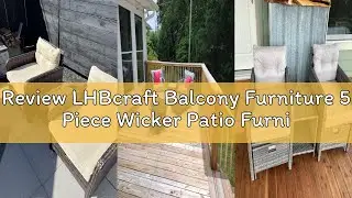 Review LHBcraft Balcony Furniture 5 Piece Wicker Patio Furniture Set, Outdoor Hand-Woven Rattan Loun