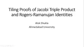 Alok Shukla (Ahmedabad University), Tiling Proofs of Jacobi Triple Product and Rogers-Ramanujan
