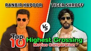 Tiger Shroff 🆚 Ranbir Kapoor | Top 10 Highest Grossing Movies 💰🔥 || Baaghi 4 Vs Animal