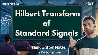 Hilbert Transform of Standard signals | Signals and Systems 