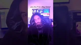 who the f*ck is ray chris?