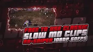 Free to use Classic slow mo Pubg Clips  || Ar + Sniper 1080 p 60fps