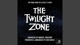 The Twilight Zone Main Theme