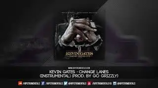 Kevin Gates - Change Lanes [Instrumental] (Prod. By Go Grizzly) + DL via @Hipstrumentals