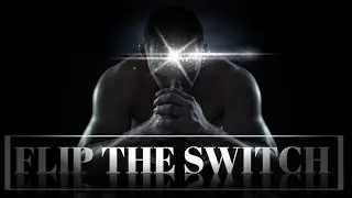 Motivational speech - time to make a decision, flip the switch!