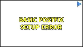 Ubuntu: Basic Postfix Setup Error