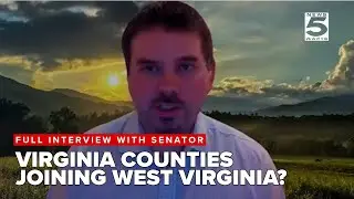 West Virginia Senator talks about proposing the idea of Virginia counties joining West Virginia