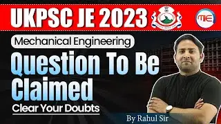 UKPSC JE CLAIMED QUESTION | UKPSC JE MECHANCIAL | UKPSC JE Mechanical Paper Solution 2023
