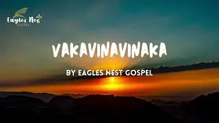 Vakavinavinaka - Eagles Nest Gospel