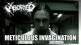 Aborted - Meticulous Invagination [Video] [4K/60FPS]
