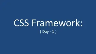 Day - 1 || #css #framework in hindi || what is framework and use of css, framework