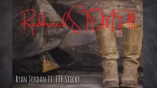 CURTIS RYAN ft. FTP Sticky-Redneck STOMP!!! (Audio)