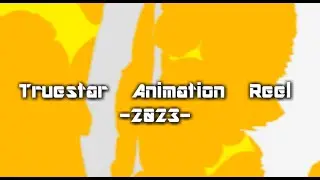 Truestar Animation Reel 2023